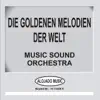 Music Sound Orchestra - Die Goldenen Melodien Der Welt